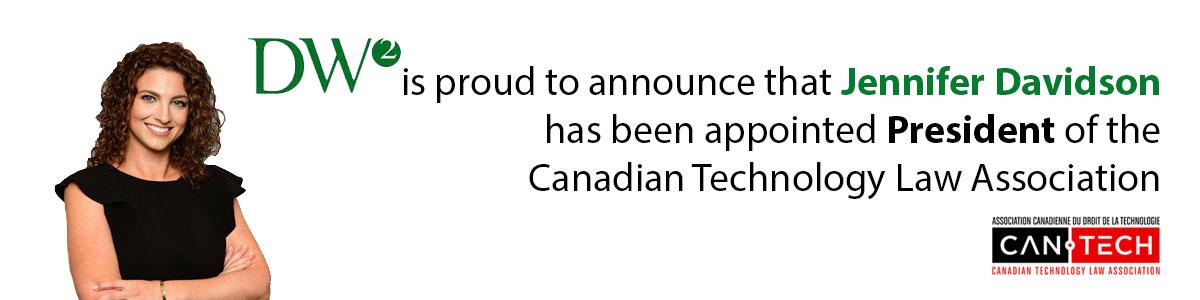 DWW Congratulates Jennifer Davidson on her appointment to President of the Canadian Technology Law Association